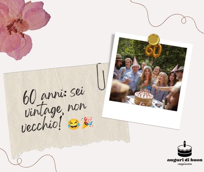 Frasi di Auguri Divertenti per 60 Anni